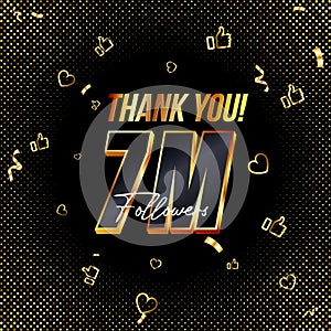 Thank you 7M or Seven million followers 3d Gold and Black Font and confetti. Vector illustration