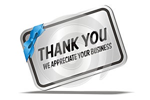 Thank you we appreciate your business - silver card