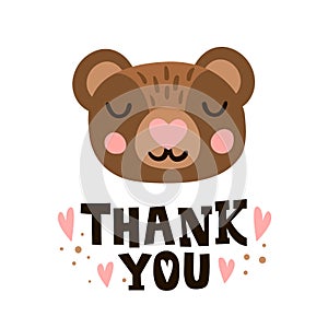 Thank you. Bear head and romantic hand drawn quote. Greeting card for happy valentines day. Cute poster template.