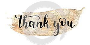 Thank you - black hand written lettering with golden smear.