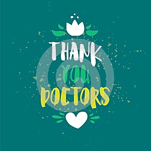 Thank you doctors card with heart and flower on green background. Vector