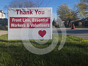 Thank you front line, essential workers & volunteers sign in front of a house during corona virus pandemic outbreak