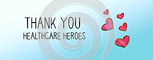 Thank You Healthcare Heroes message with red heart drawings