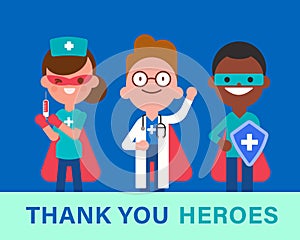 Thank you Heroes. Team of doctors, nurse and medical workers in superhero costume. Fighting Covid-19 Virus epidemic concept. photo
