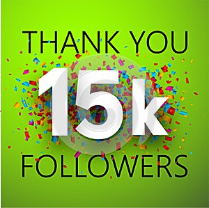 Thank you, 15k followers. Card with colorful confetti.