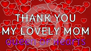 thank you my lovely mom and Queen of hearts quote line on red Swinging heart shape
