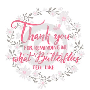 Thank you for reminding me what butterflies feel like. Quote about love and relationship. Valentines day saying. Vector