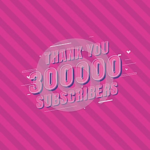 Thank you 300000 Subscribers celebration, Greeting card for 300k social Subscribers