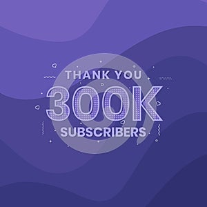 Thank you 300000 subscribers 300k subscribers celebration
