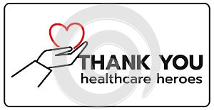 Thank you to all healthcare heroes- doctors, nurses, workers fighting coronavirus gratitude message, Lettering Illustration design