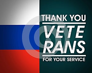 Thank you Veterans for your service, next to the russian flag background.