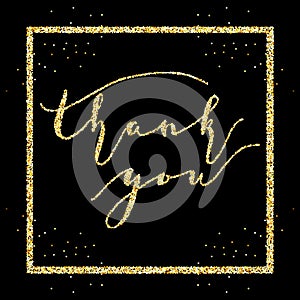 Thank you words in frame, type on Golden glitter sparkles