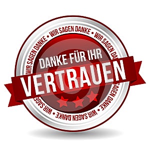 Thank you for your confidence badge - German-Translation: Danke fÃ¼r Ihr Vertrauen