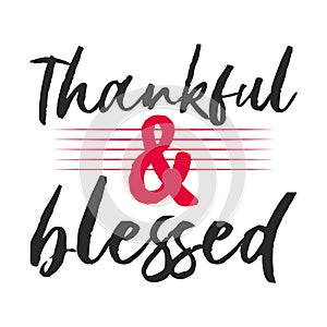 Thankful and blessed typography t-shirts design, tee print, t-shirt design