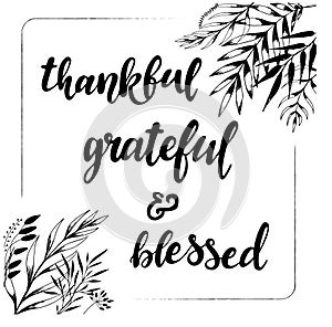 Thankful. grateful. blessed hand written phrase