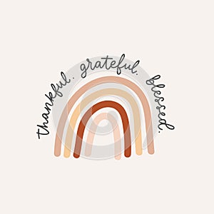 Thankful grateful blessed inspirational lettering card with rainbow in brown, red and beige colors