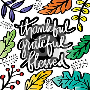 Thankful grateful and blessed lettering.