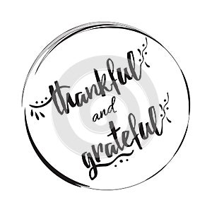 Thankful grateful vector hand drawn sign into black circle frame