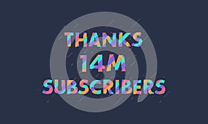 Thanks 14M subscribers, 14000000 subscribers celebration modern colorful design