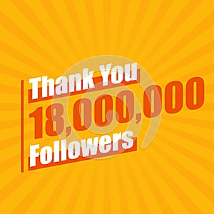 Thanks 18000000 followers, 18M followers celebration modern colorful design