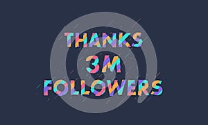 Thanks 3M followers, 3000000 followers celebration modern colorful design