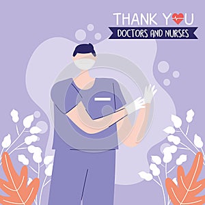 Thanks, doctors, nurses, male nurse professional with medical mask and gloves