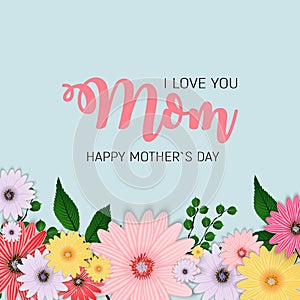 Thanks for everything, Mom. Happy Mother s Day Cute Background with Flowers. Vector Illustration