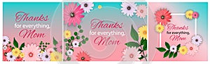 Thanks for everything, Mom. Happy Mother s Day Cute Background with Flowers. Vector Illustration