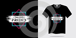 Thanks Friend typography t-shirt design vector illustration