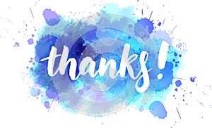 Thanks! lettering on watercolored background