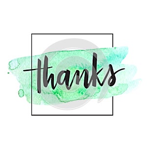 Thanks vector handwritten calligraphy in a square over green watercolor brush strokes