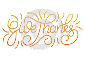 Thanksgiving Day. Give Thanks hand lettering. Custom lettering for Thanksgiving Day holiday