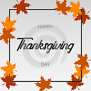 Thanksgiving Day greeting card with autumn maple leaf and frame. Vector.