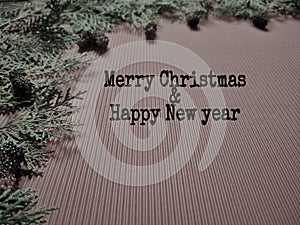 Thanksgiving day. Merry Christmas & happy new year written on paper with fresh ornaments background