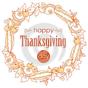 Thanksgiving day poster with autumn leaves, vegetables and fruits. Wreath with gifts of autumn on white background, outline.