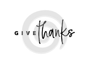 Thanksgiving typography. Give thanks hand painted lettering for Thanksgiving Day