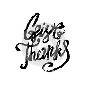 Thanksgiving typography. Give thanks hand painted lettering for Thanksgiving Day. Thanksgiving design for cards, prints,