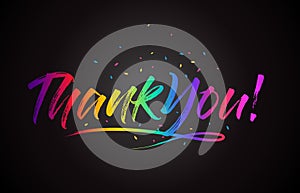 ThankYou! Word Text with Handwritten Rainbow Vibrant Colors and Confetti photo