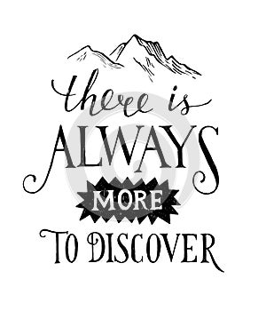 There is always more to discover - lettering photo