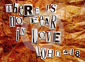 There is no fear in love - John 4:18