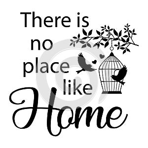 There is no place like Home.