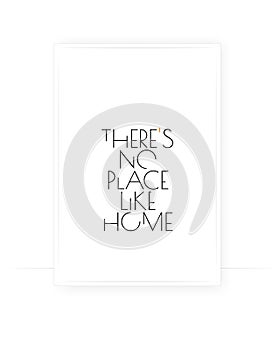 There is no place like home, vector. Motivational, inspirational, positive quotes, affirmation. Scandinavian minimalist poster