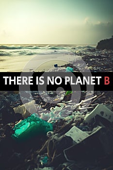 There is no planet B. Illustration concept for environmental awareness.