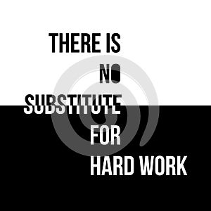 There is no substitute for hard work vector illustrarton photo