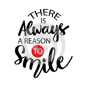 There is always a reason to smile.