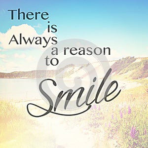 There is always reason to smile