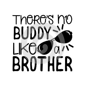 There`s no buddy like brother- positive text, with sunglasses.