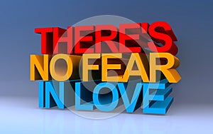 there\'s no fear in love on blue