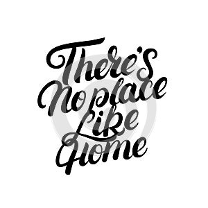 There`s no place like home hand written lettering.
