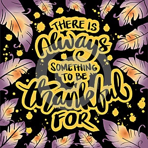 There is always something to be thankful for.